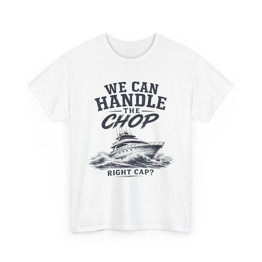 We can handle the chop?