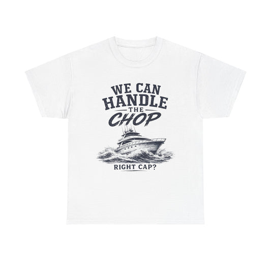 We can handle the chop?
